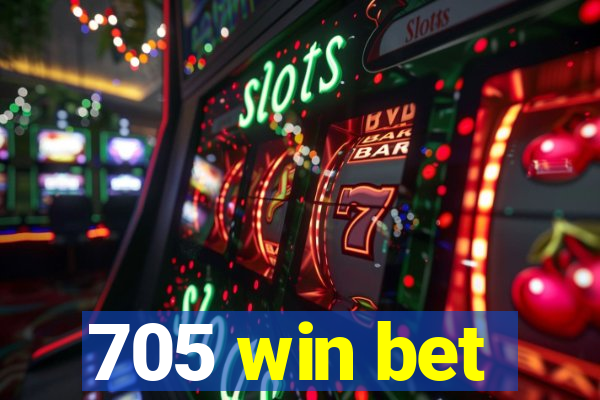 705 win bet